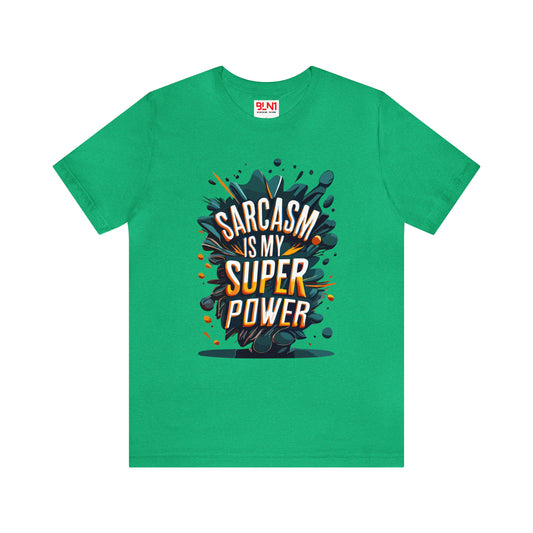 Sarcasm is My Superpower: Wear It Loud and Proud! | Be Like No One(BLN1) T-Shirts