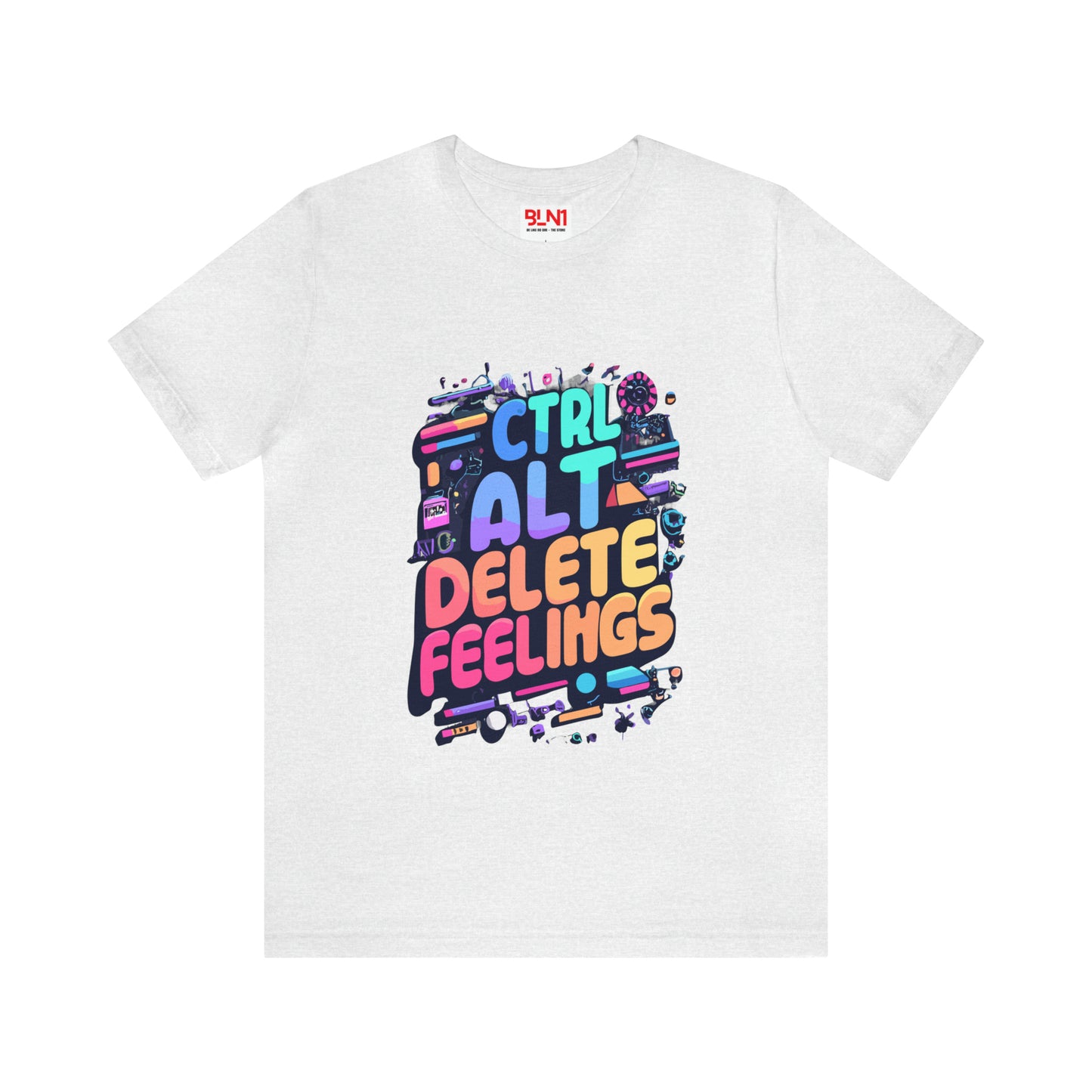 Ctrl+Alt+Delete Feelings: Embrace Emojis on This Tee! | Be Like No One(BLN1) T-Shirts