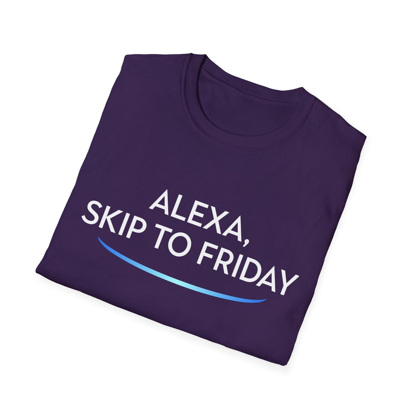 Alexa, Skip to Friday.