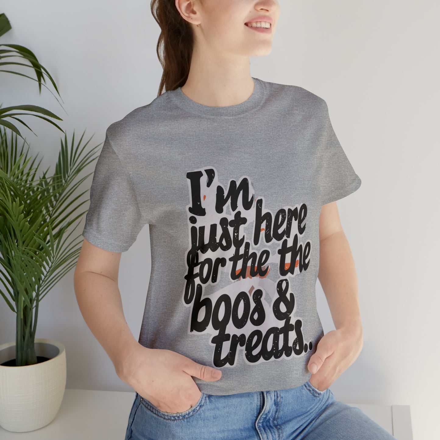 I'm Just Here for the Boos... and Treats T-shirt - Party in Spooky Style | Halloween Vibes Tee