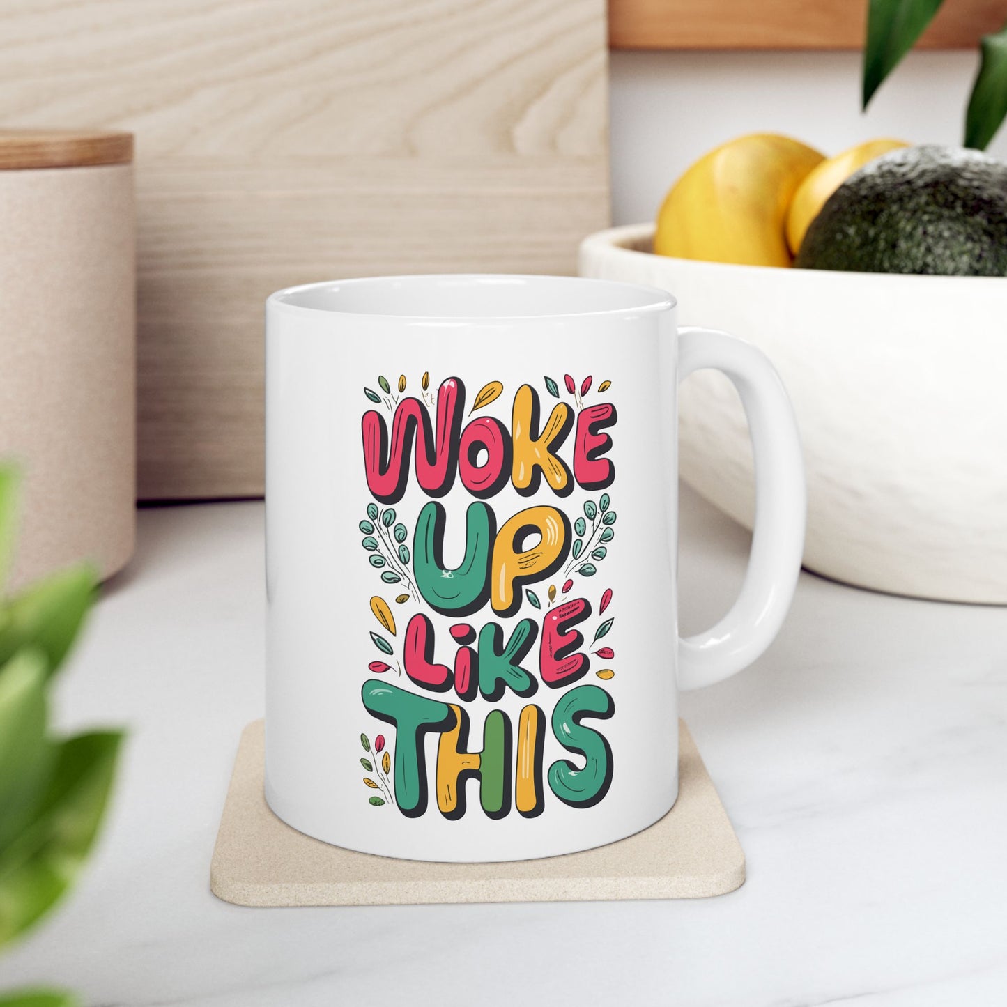 Woke Up Like This Mug, Be Like No One (BLN1) Mugs, Ceramic Mug 11oz