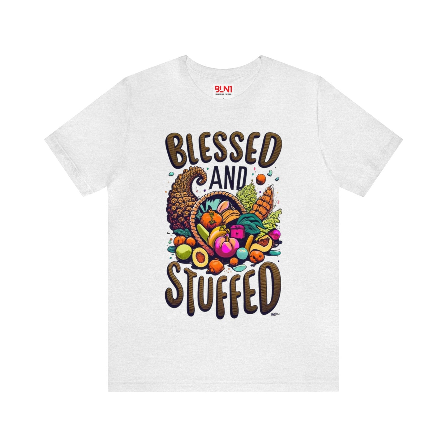 Blessed & Stuffed: Thanksgiving Bounty Unisex Tee | Cornucopia Dreams T-Shirts by Be Like No One (BLN1) - The Store