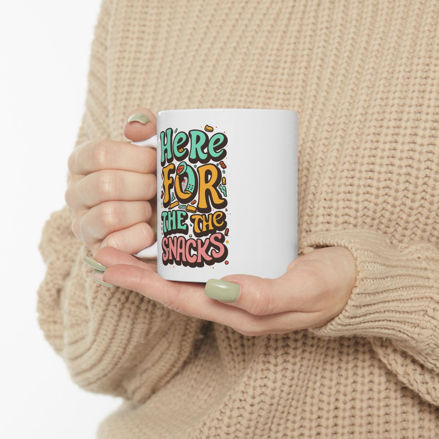 Here For The Snacks Mug, Be Like No One (BLN1) Mugs, Ceramic Mug 11oz