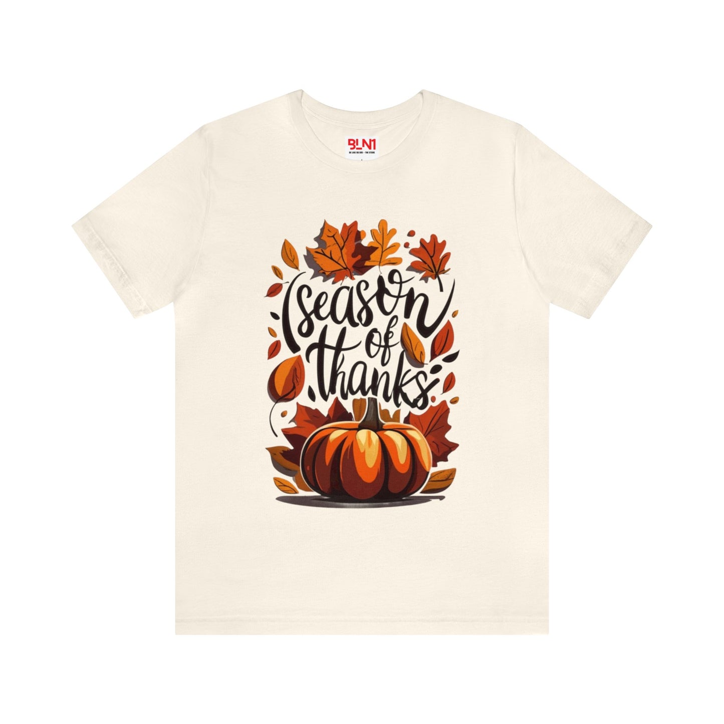 Season of Thanks: Autumn Beauty Unisex Tee | Gratitude Moments T-Shirts by Be Like No One (BLN1) - The Store