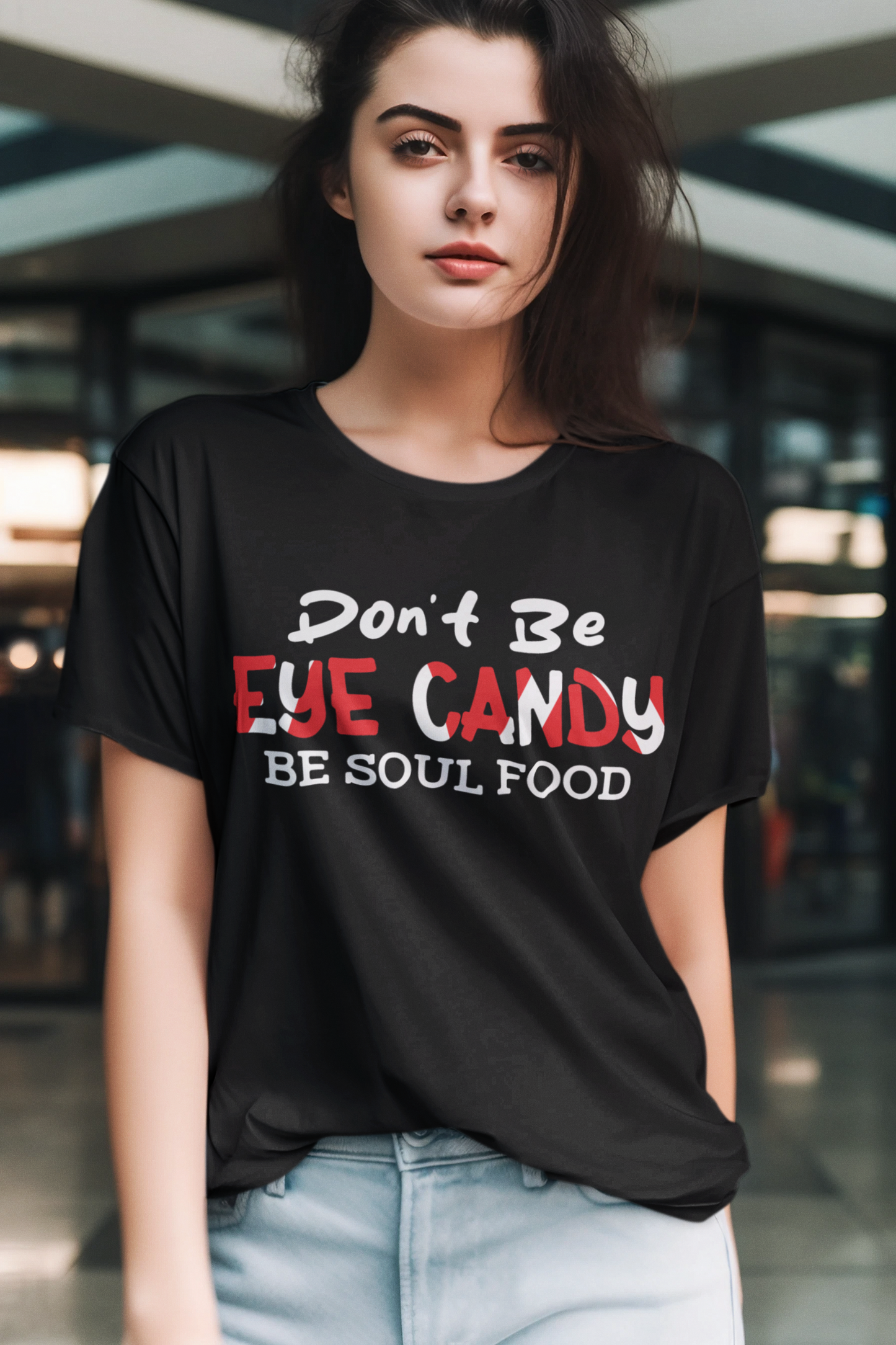 Don’t Be Eye Candy, Be Soul Food.